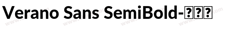 Verano Sans SemiBold字体转换 Verano Sans SemiBold字体转换